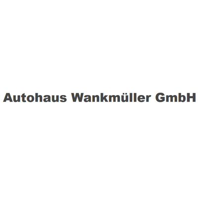 Logo von Autohaus Wankmüller GmbH