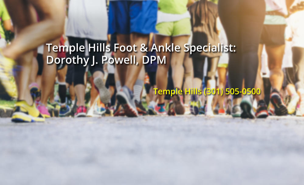 Temple Hills Foot & Ankle Specialist: Dorothy J. Powell, DPM