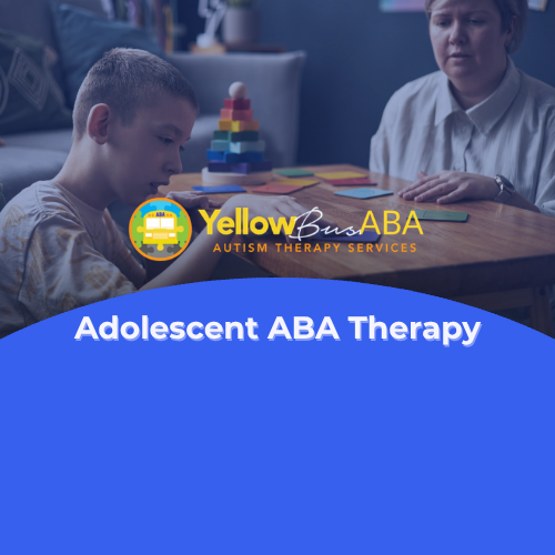 Adolescent ABA Therapy