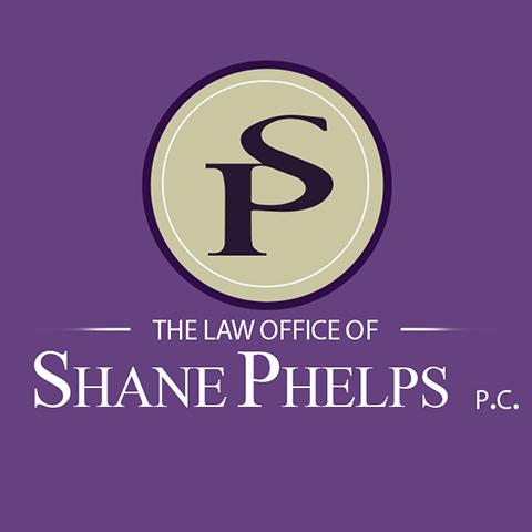 The Law Office of Shane Phelps, P.C.