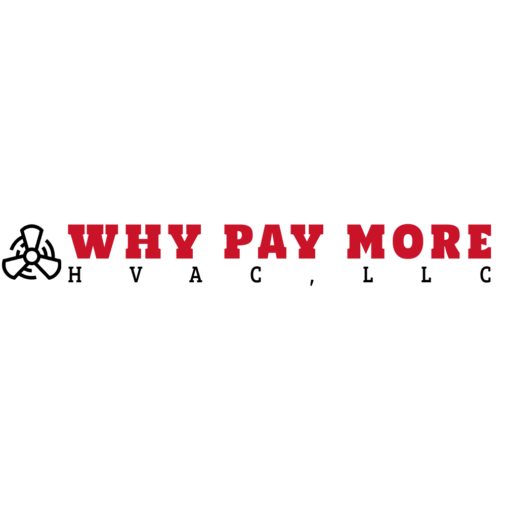 Why Pay More HVAC, LLC