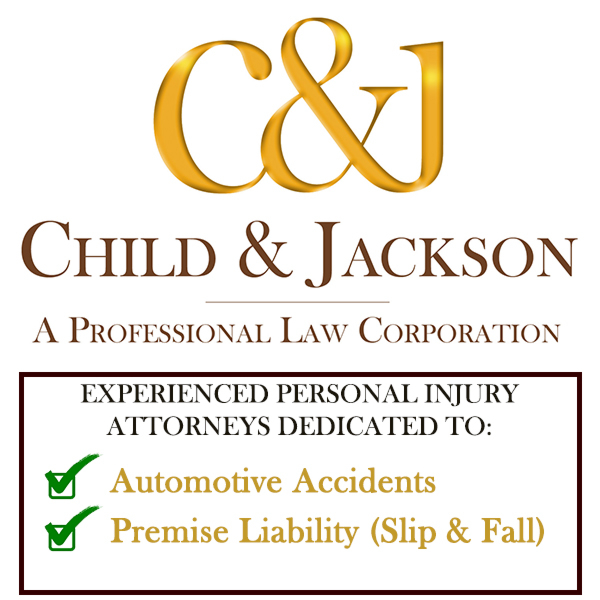Child & Jackson, A Professional Law Corporation | 101 Parkshore Dr., Ste 205, Folsom, CA, 95630 | +1 (916) 932-2170