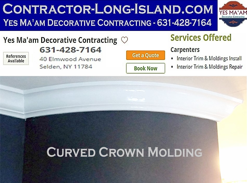 Curved Crown Molding | 631-428-7164 | Contractor Long Island