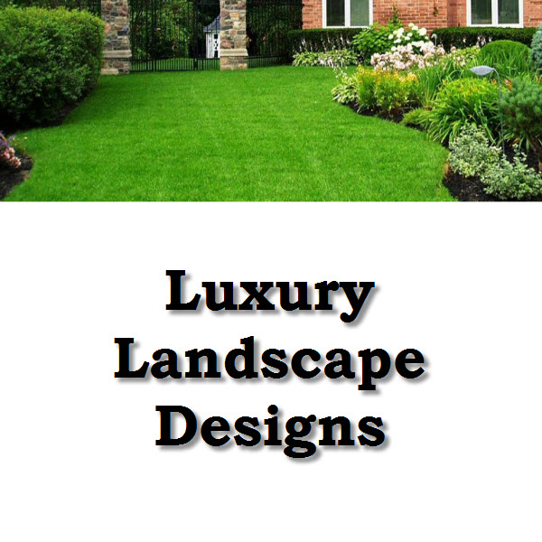 Luxury Landscape Designs