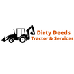 Dirty Deeds Tractor & Services