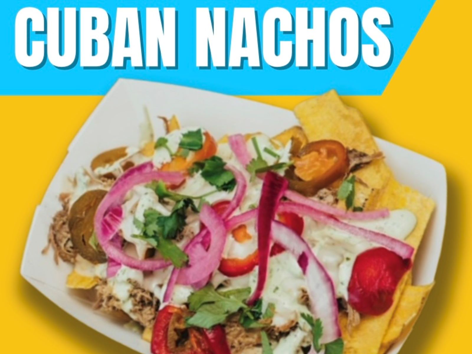 Cuban nachos Pork
