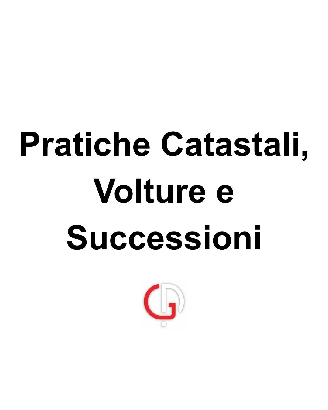 Pratiche catastali, volture e successioni