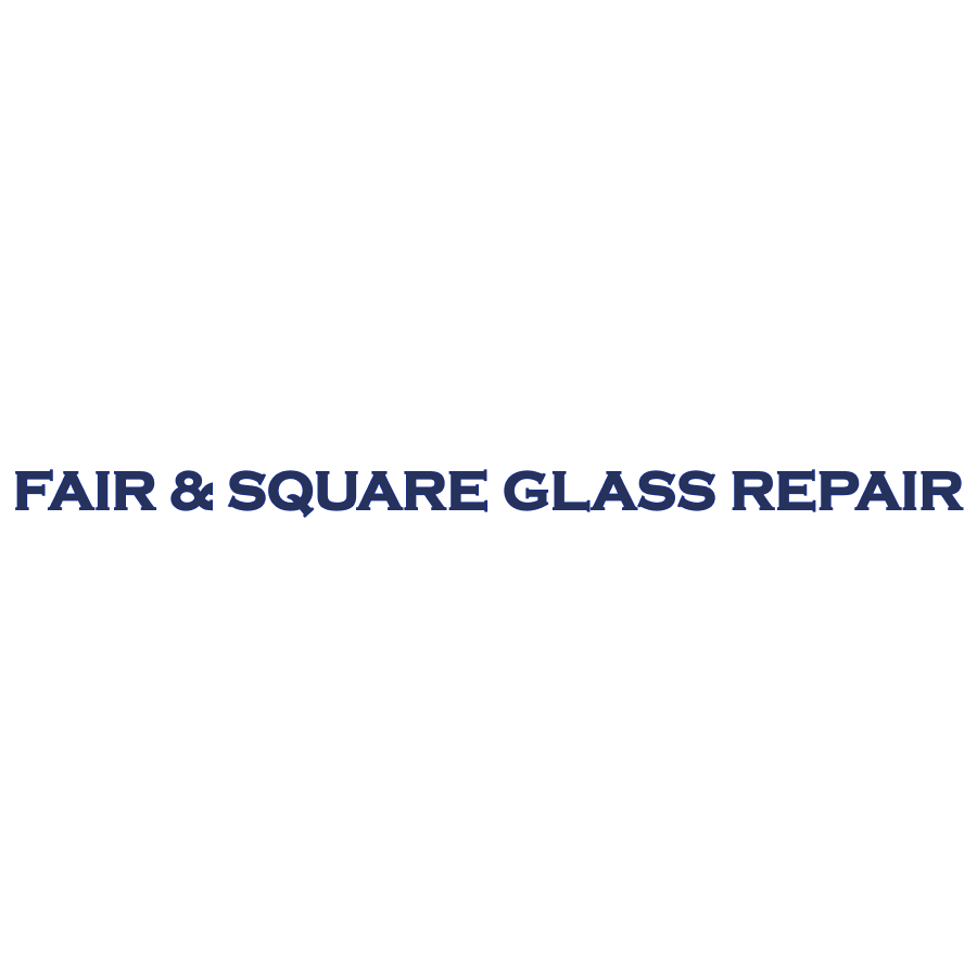 Fair & Square Glass Repair