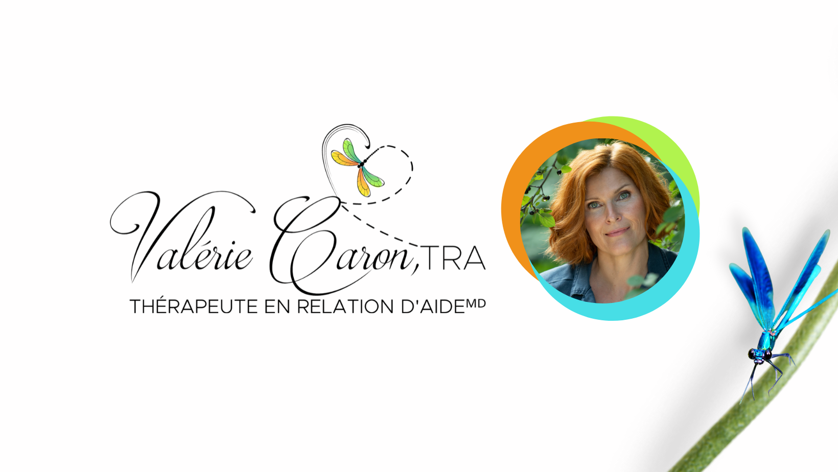 Valérie Caron, TRA, Thérapeute en relation d'aideᴹᴰ