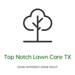 Top Notch Lawn Care TX LLC