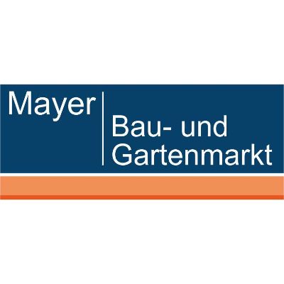 Logo von Mayer Bau- und Gartenmarkt GmbH
