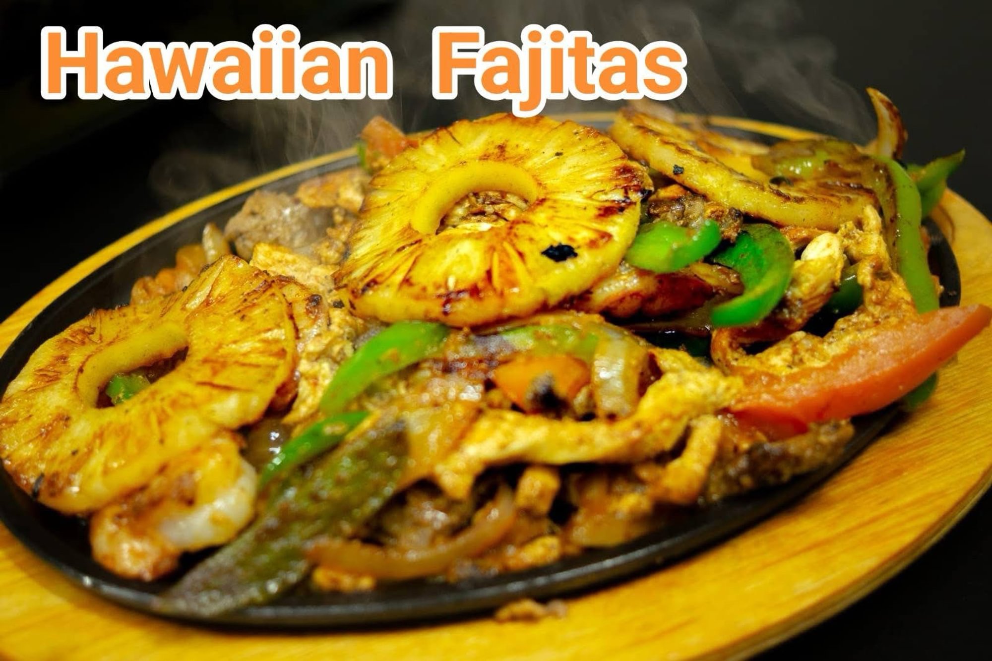 Hawaiian Fajitas