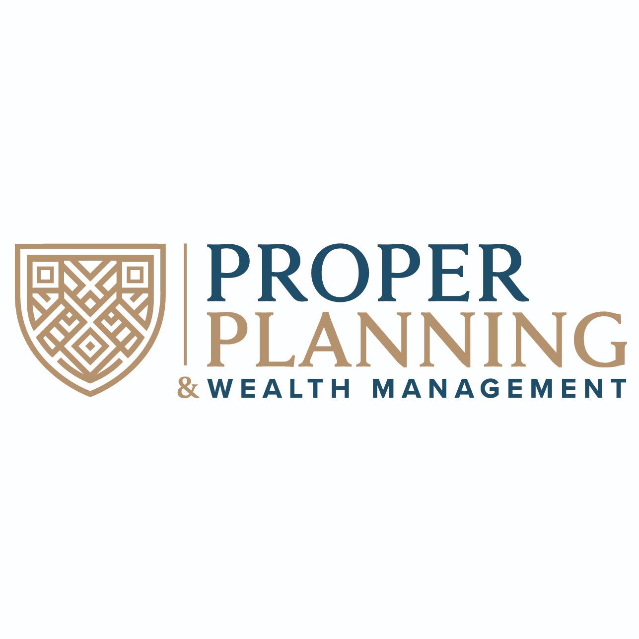 Proper Planning & Wealth Management