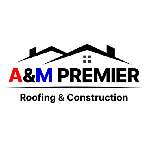 A&M Premier Roofing & Construction