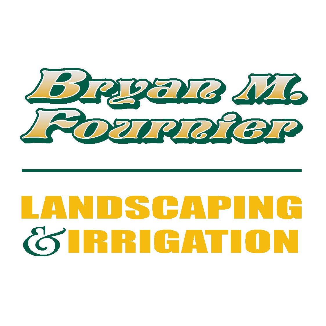 BRYAN FOURNIER LANDSCAPING