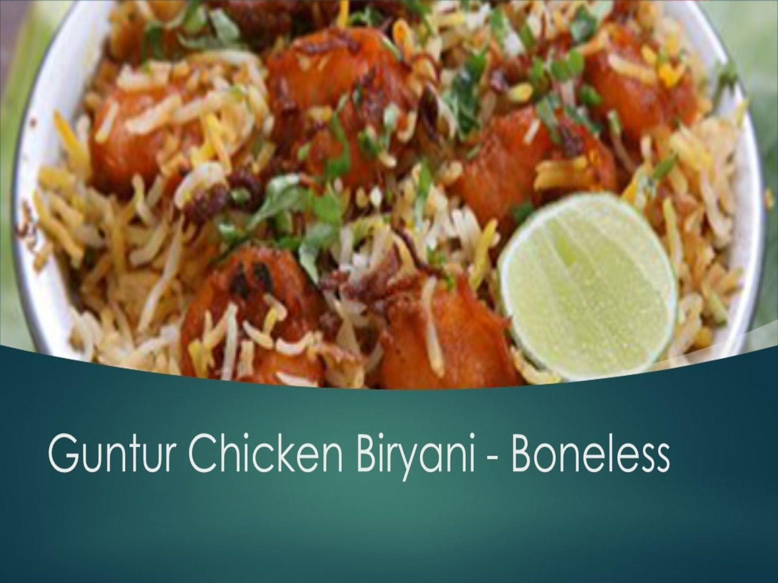 Guntur Chicken Biryani - Boneless
