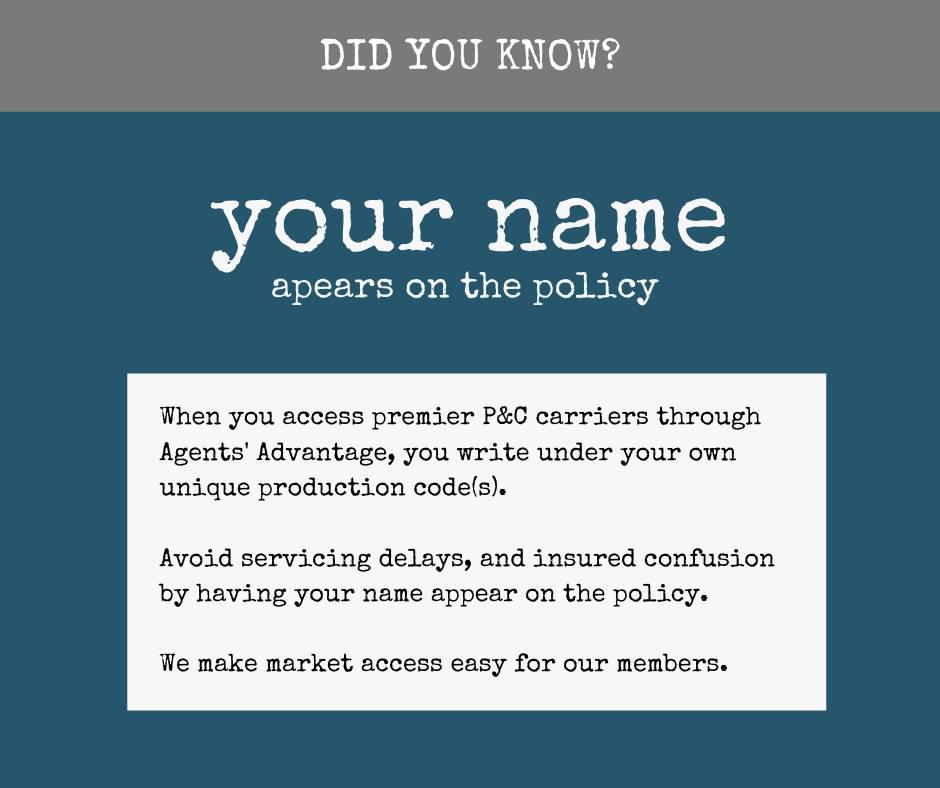 DID YOU KNOW? Your Name Appears on the Policy!