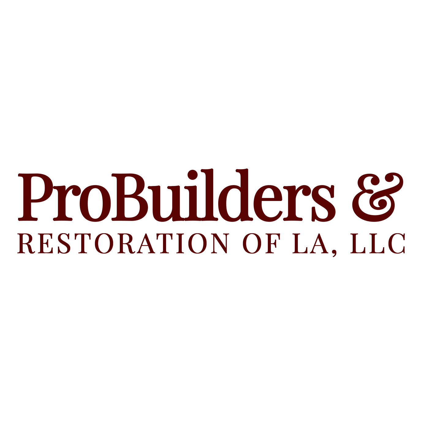 ProBuilders & Restoration of LA, LLC