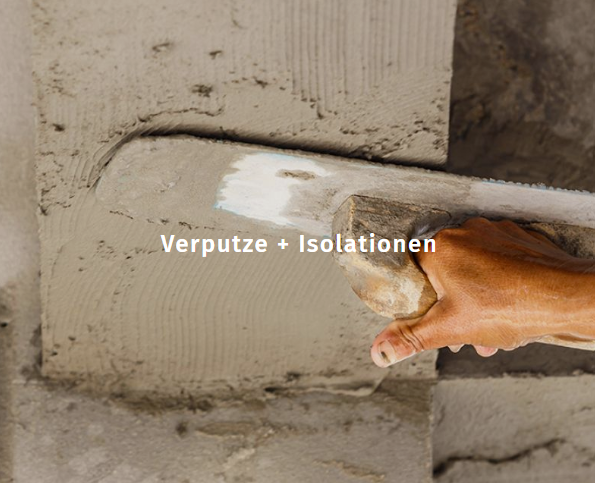 Verputze & Isolationen