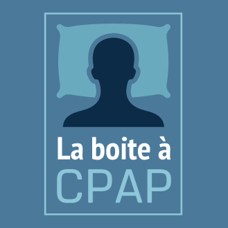 Apnée du sommeil Montréal, La Boite à CPAP Montréal