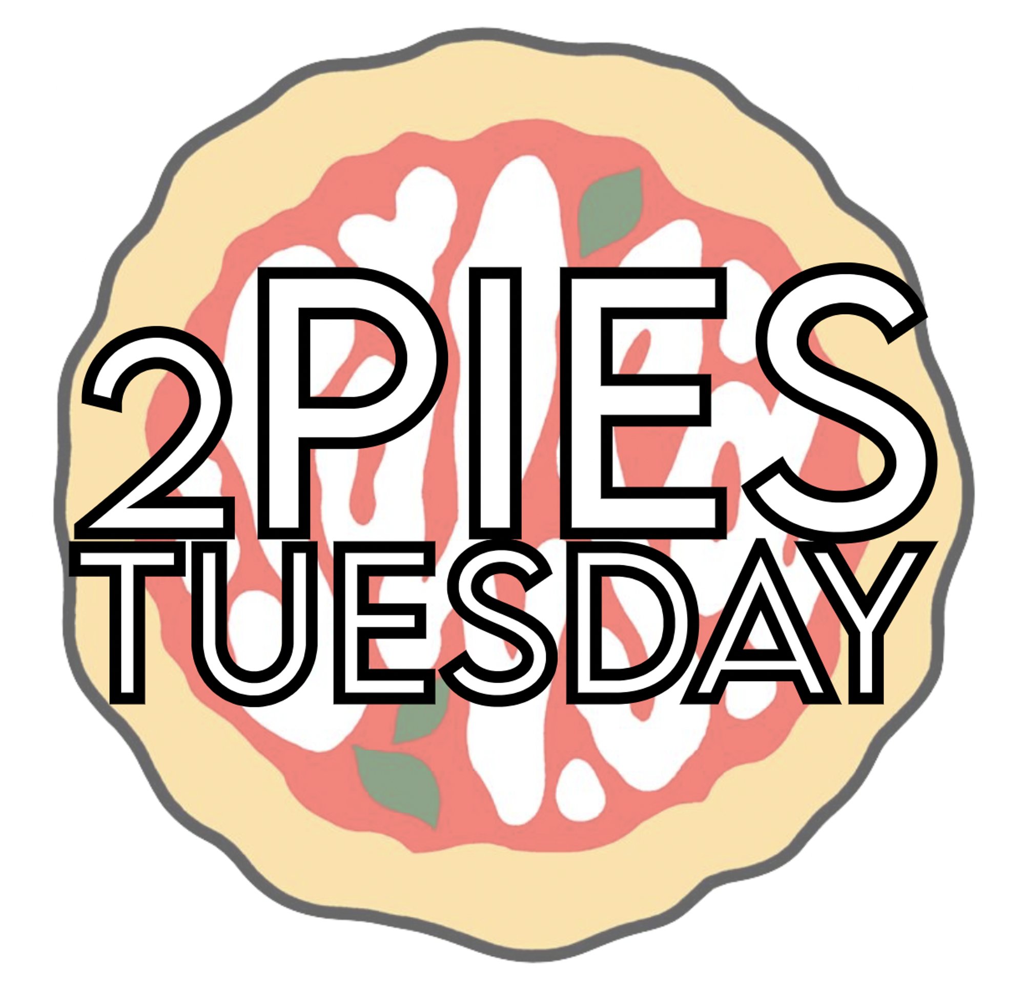 Two Pies Tuesday Pizza