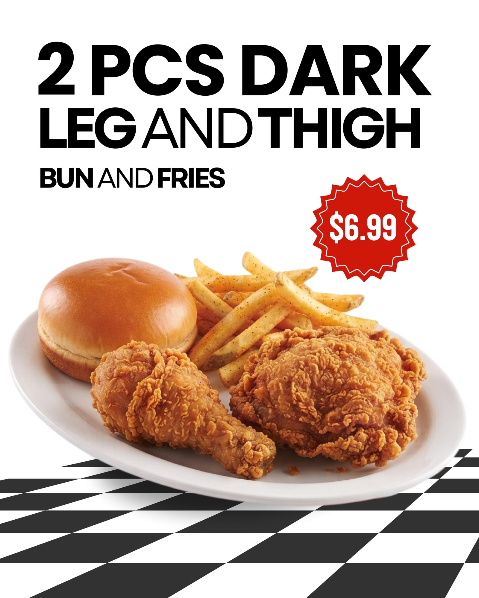 2 Pcs Dark Leg and Thigh (Bun and Fries)