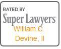 William Devine II was chosen as a SuperLawyer for 2015 & 2016