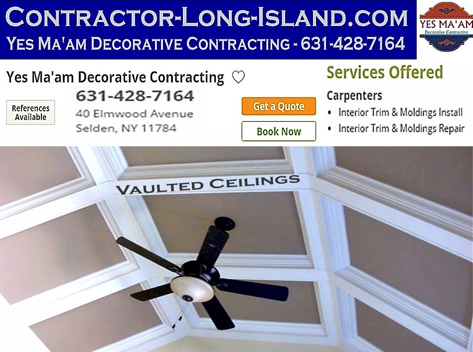 Vaulted Ceilings, Custom Ceilings, Fans | 631-428-7164 | Contractor Long Island