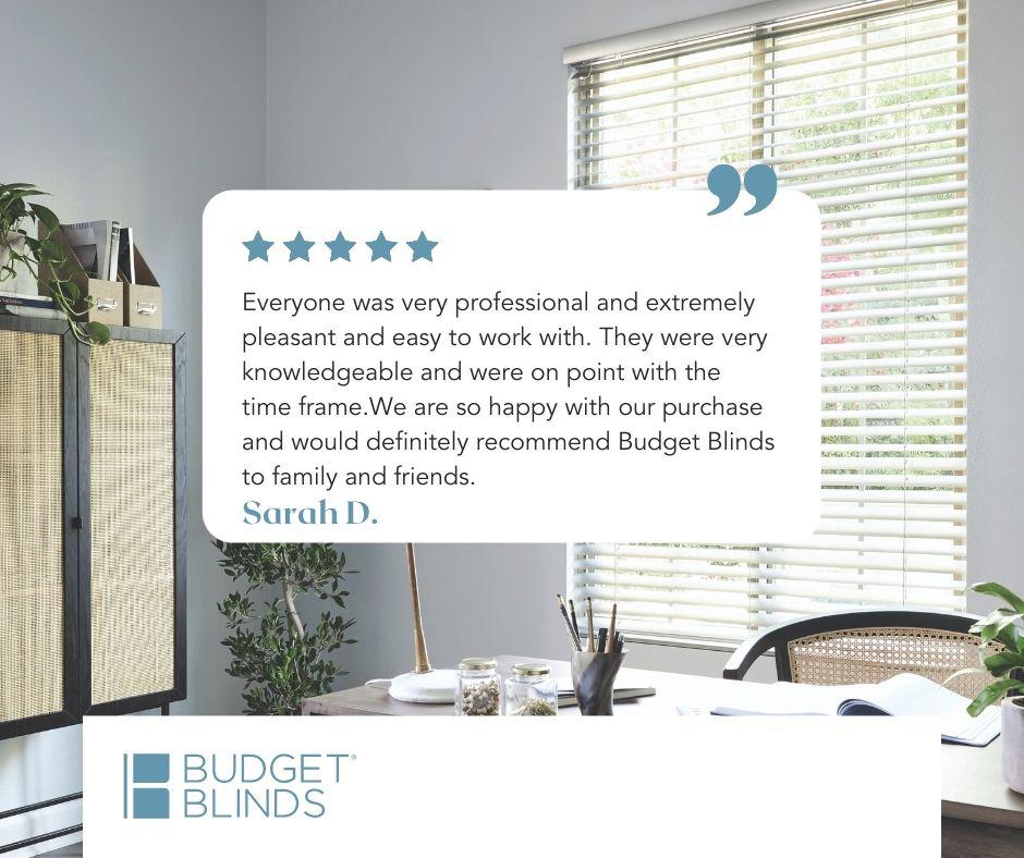 Budget Blinds of Dubuque loves to hear about the experience our clients had!