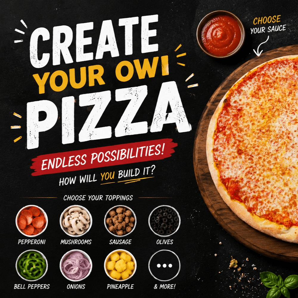 Create Your Own Pizza