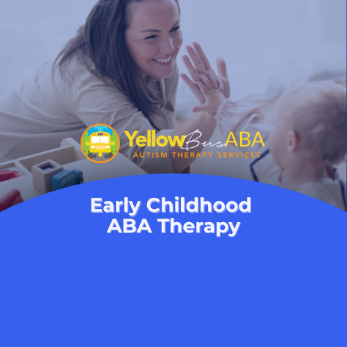 Early Childhood ABA Therapy