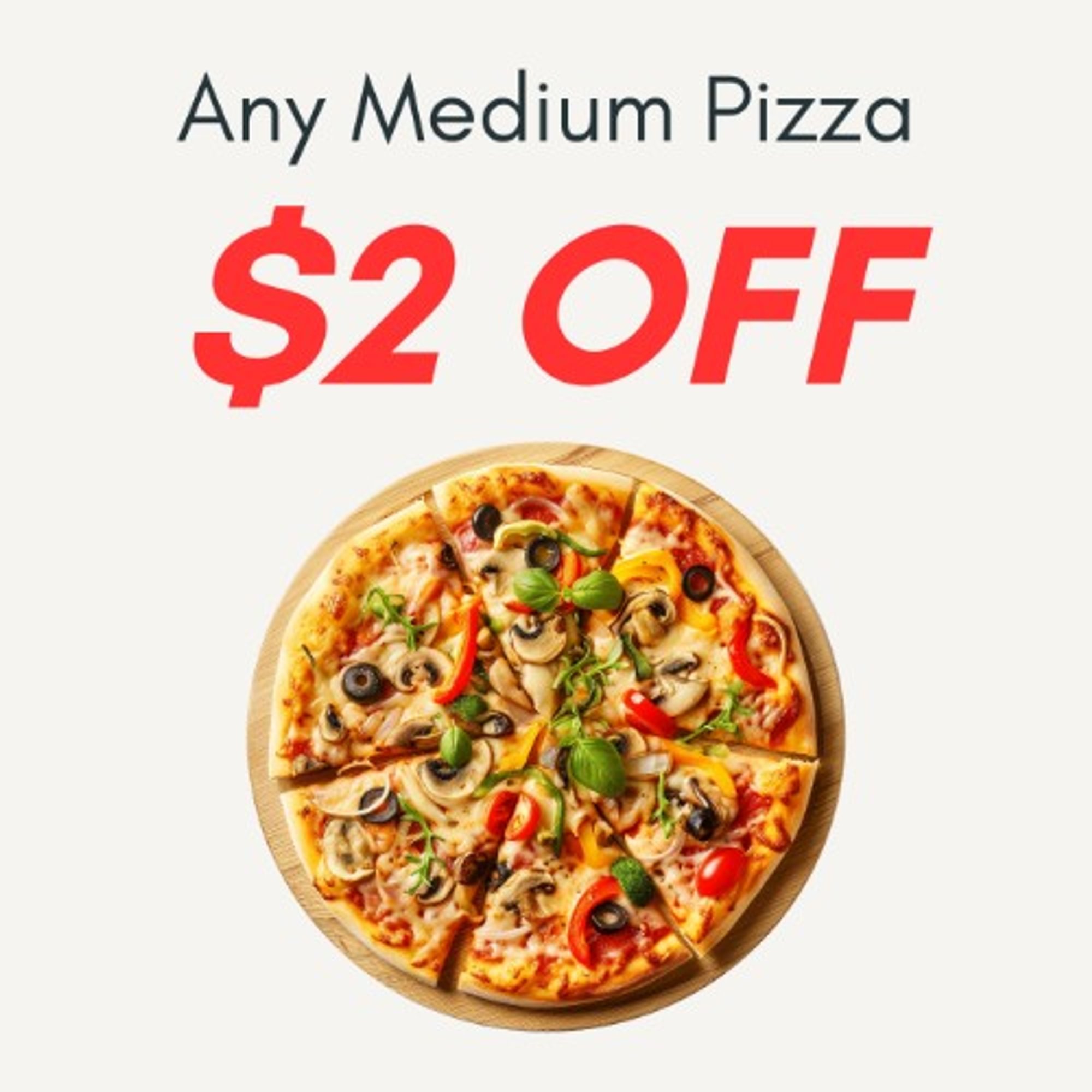 Get Any Medium Pizza for $2.00 Off