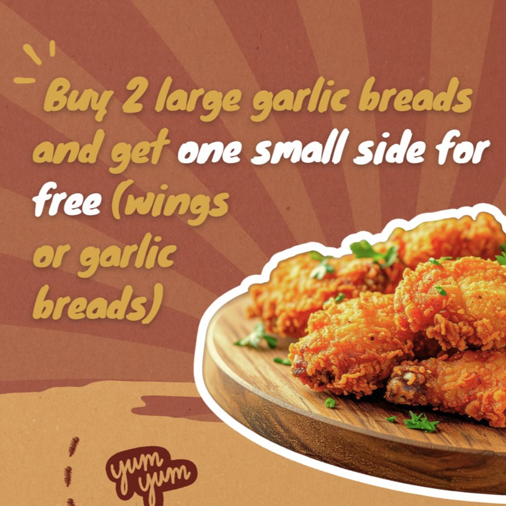 Buy 2 Large Garlic Breads Get 1 FREE Side