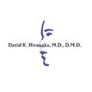 David K Hiranaka, M.D., D.M.D.