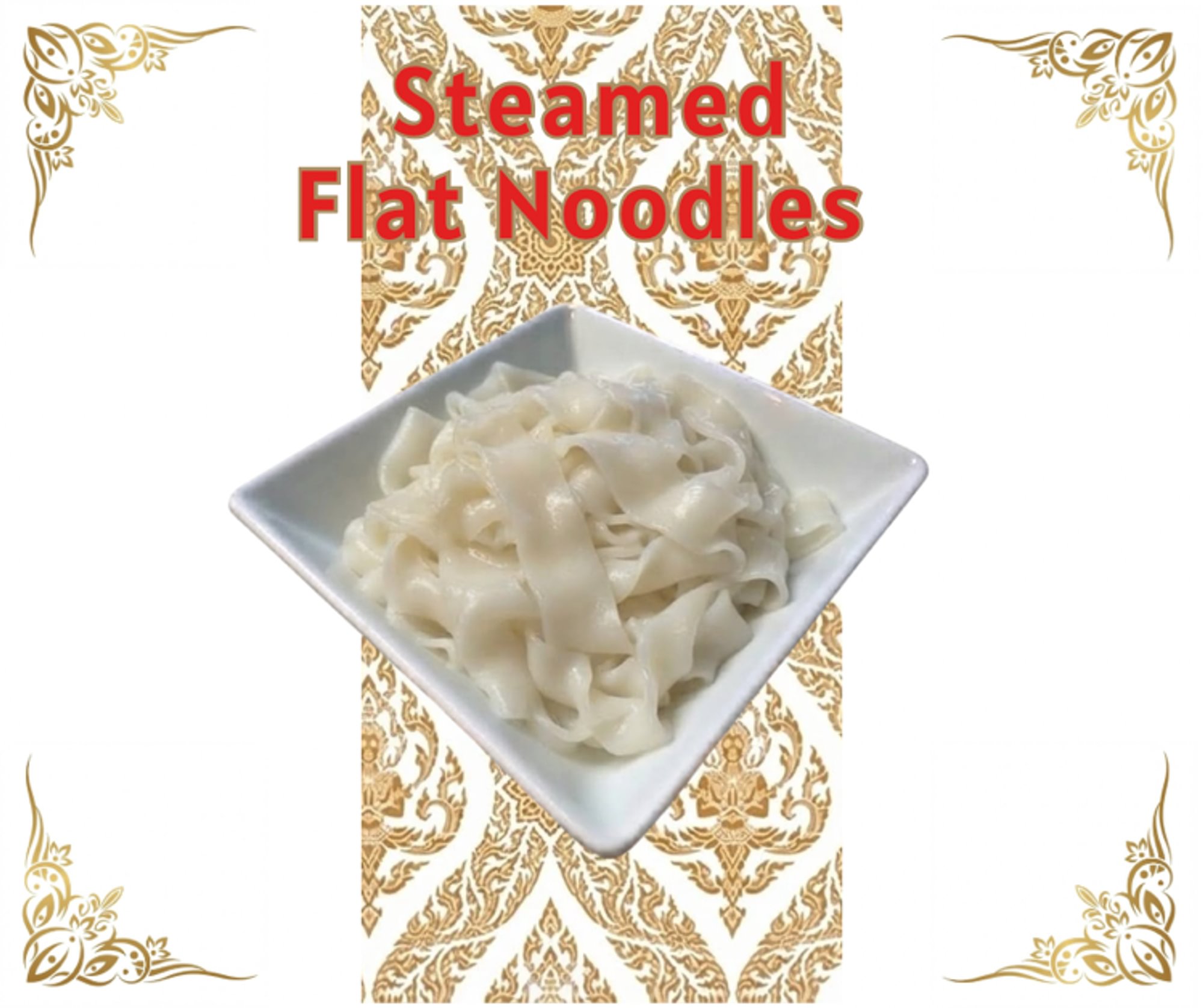Steamed Flat Noodles