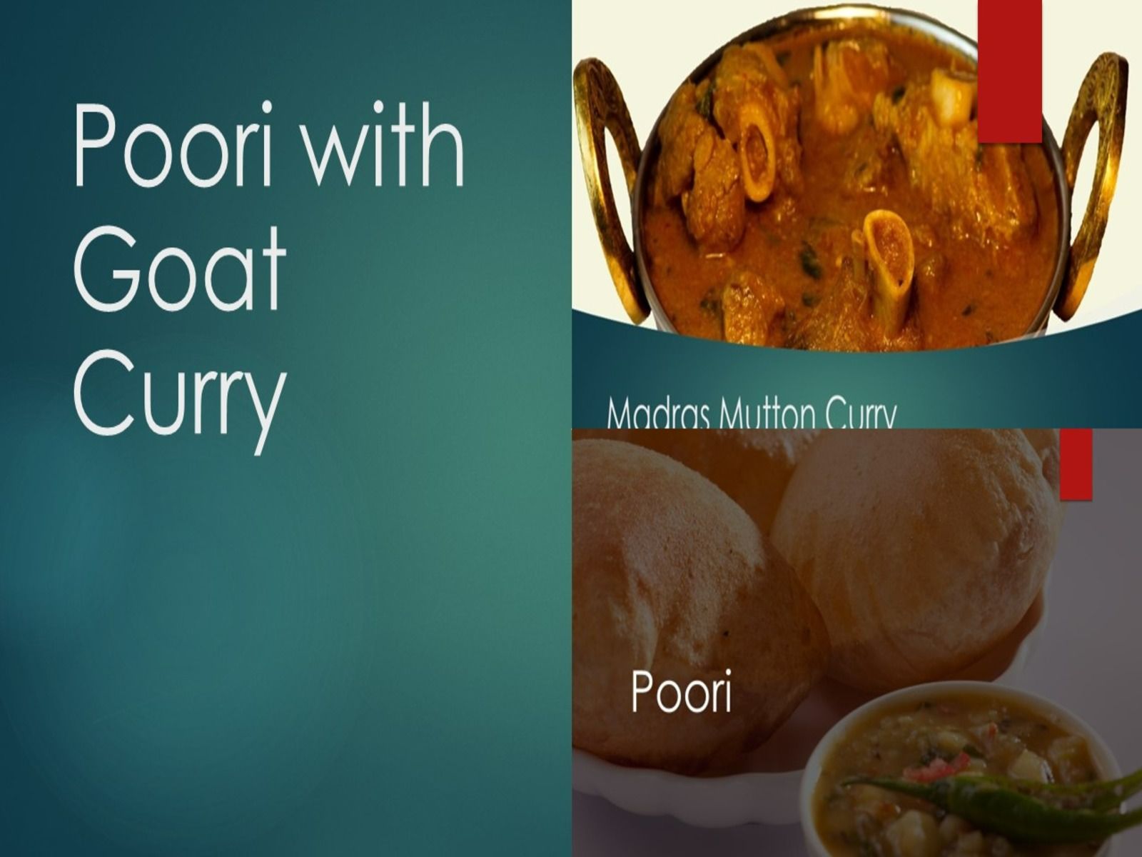 Poori with Goat Curry