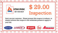 $29.00 inspection on heating or cooling unit. $29.00 inspection on heating or cooling unit.