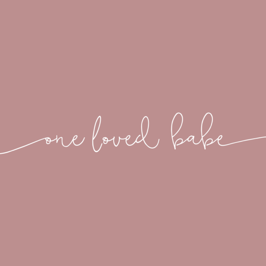 One Loved Babe