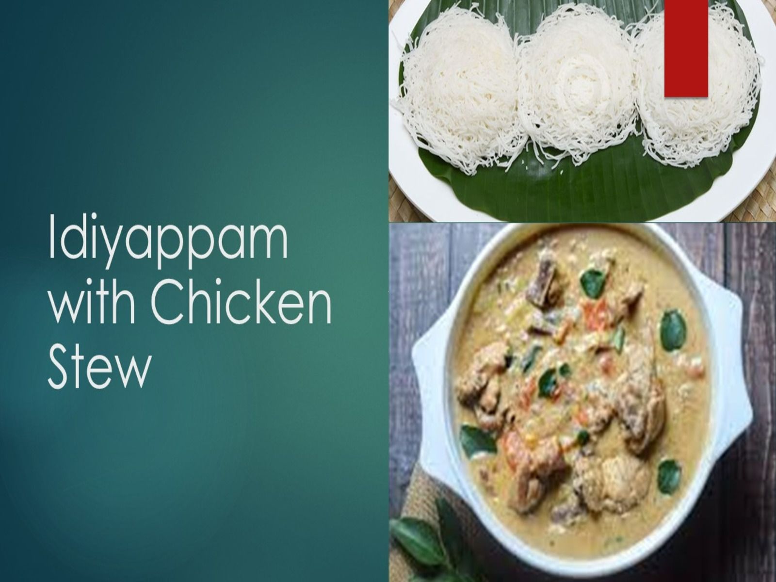 Idiyappam w/Chicken Stew