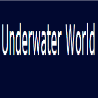 Under Water World