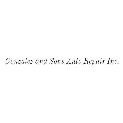 Gonzalez and Son's Auto Repair Inc.