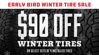 Receive the Early Bird Instant $90 in savings on select sets of 4 tires. Plus, Save even more - up to $140! Receive a $50 VISA Prepaid Card, mail-in rebate on top of the Instant $90, when your tire purchase is of $499 or more! Purchase must be made on a myTireShop.com credit card to receive additional $50 rebate *MyTireShop $50 rebate will not appear in cart. Code: WINTER90 - The Early Bird Winter $90 offer cannot be combined with any of our other internal instant offers. Offer ends 11/16/19. Receive the Early Bird Instant $90 in savings on select sets of 4 tires. Plus, Save even more - up to $140! Receive a $50 VISA Prepaid Card, mail-in rebate on top of the Instant $90, when your tire purchase is of $499 or more! Purchase must be made on a myTireShop.com credit card to receive additional $50 rebate *MyTireShop $50 rebate will not appear in cart. Code: WINTER90 - The Early Bird Winter $90 offer cannot be combined with any of our other internal instant offers. Offer ends 11/16/19.