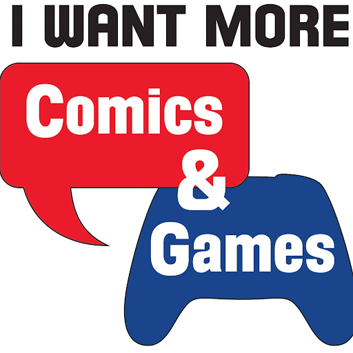 I Want More Comics & Games