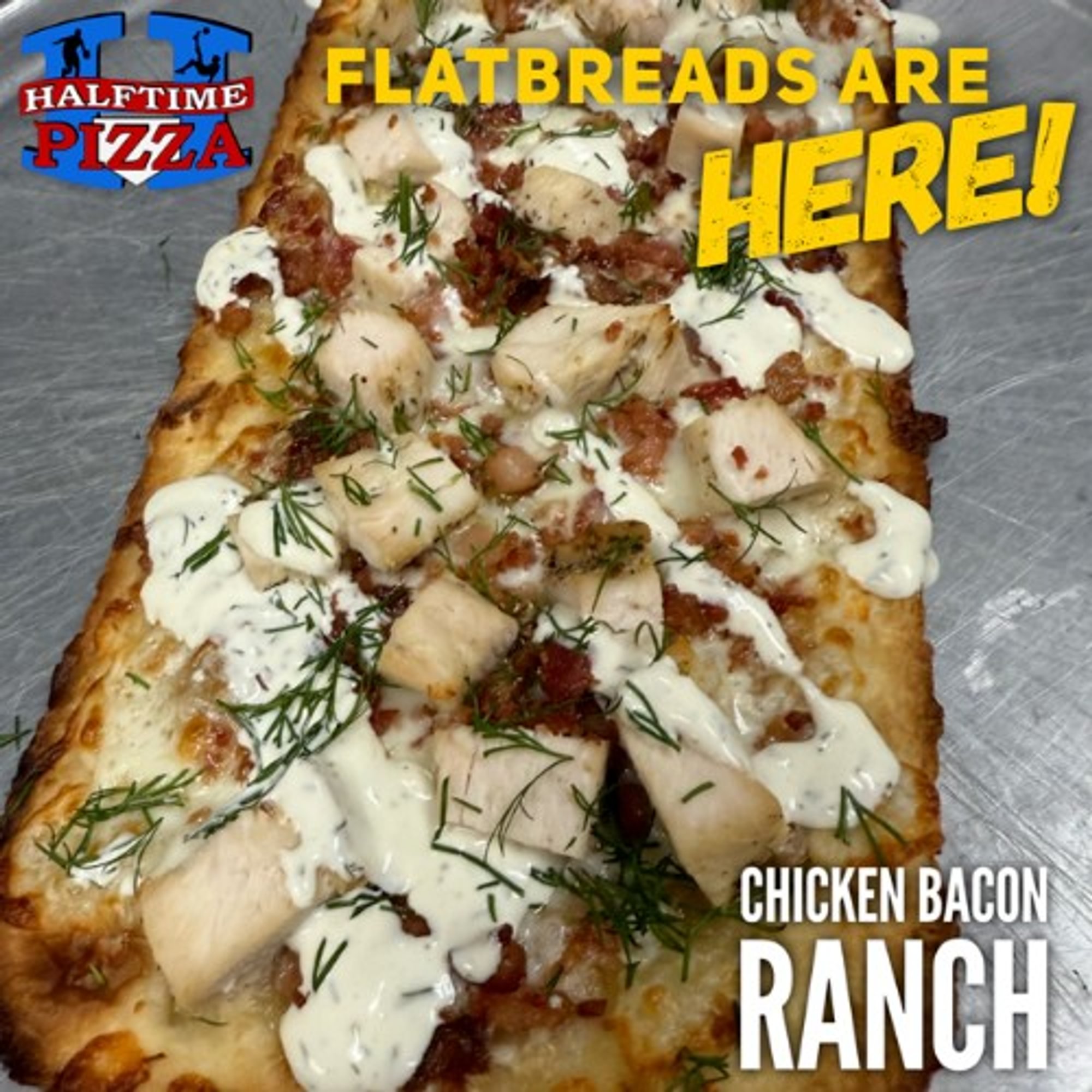 Chicken Bacon Ranch Flatbread
