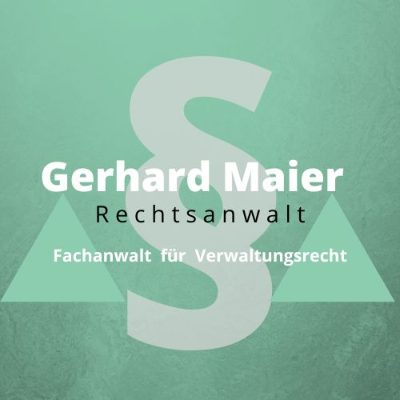 Logo von Gerhard Maier Rechtsanwalt Fachanwalt für Verwaltungsrecht