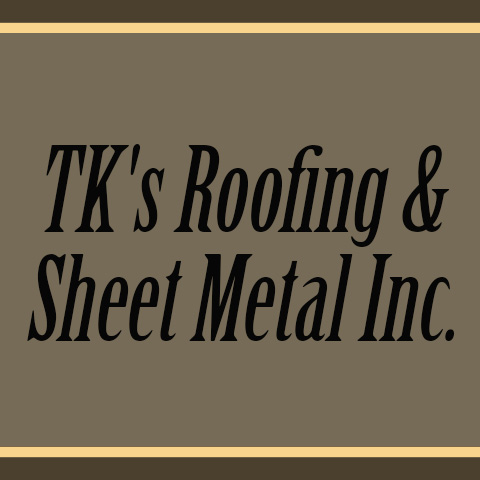 TK's Roofing & Sheet Metal