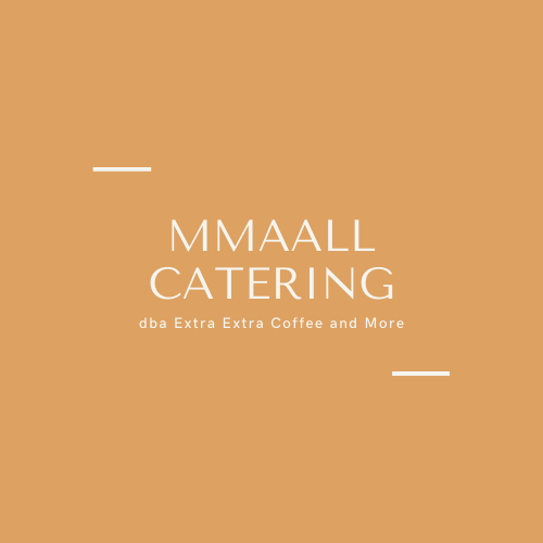 MMAALL CATERING LLC dba Extra Extra Coffee and More Logo