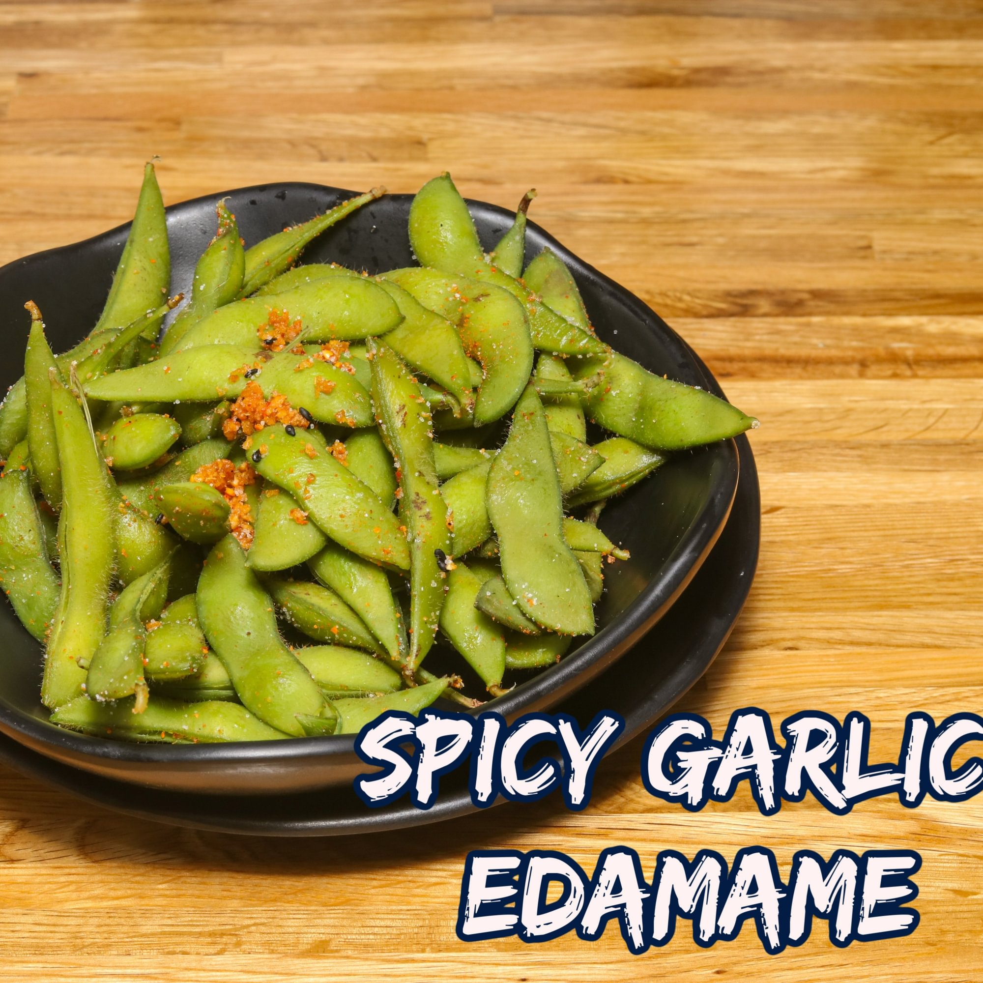 A4. Spicy garlic edamame
