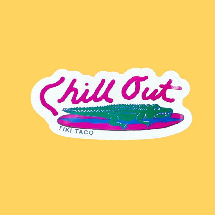 CHILL OUT GATOR STICKER