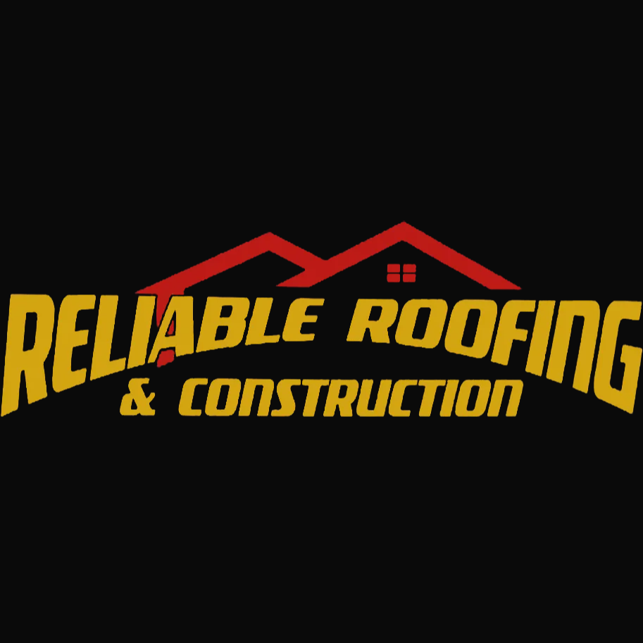 Reliable Roofing & Construction LLC